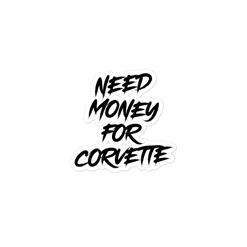 Need Corvette Sticker — Corvette vinyl decal by Boosted Mayhem