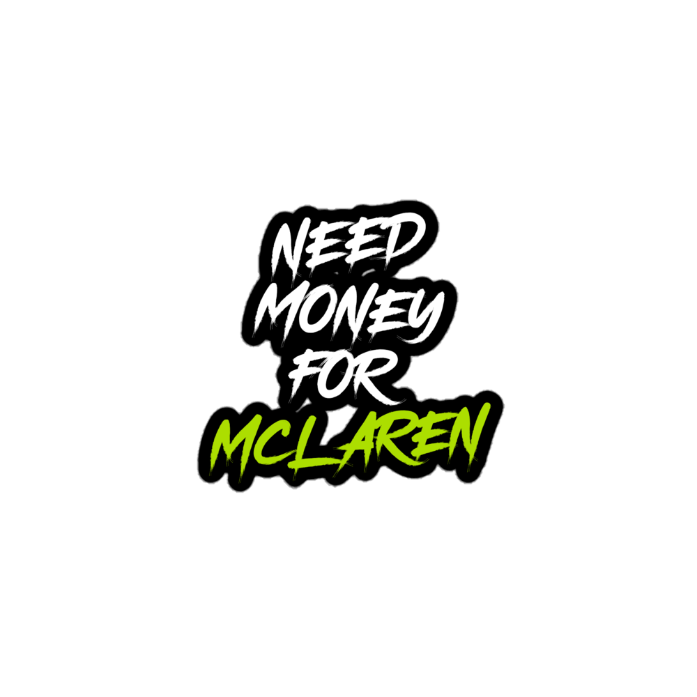 Need McLaren Sticker — McLaren vinyl decal by Boosted Mayhem