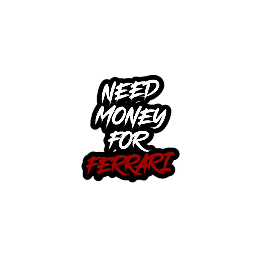 Need Ferrari Sticker — Ferrari vinyl decal by Boosted Mayhem