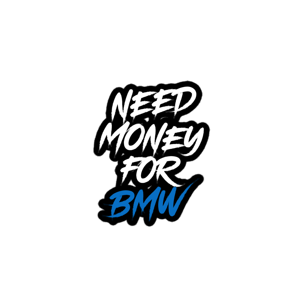 Need BMW Sticker — BMW vinyl decal by Boosted Mayhem