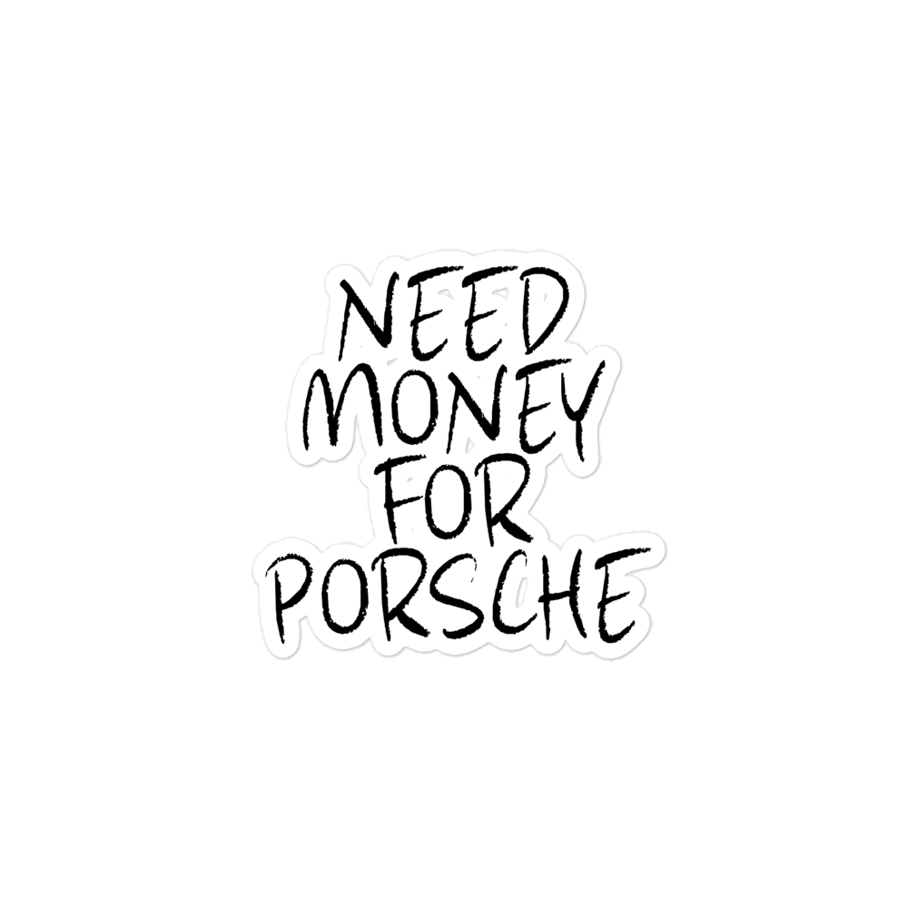 Need Porsche Sticker — Porsche 911 vinyl decal by Boosted Mayhem